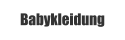 Babykleidung